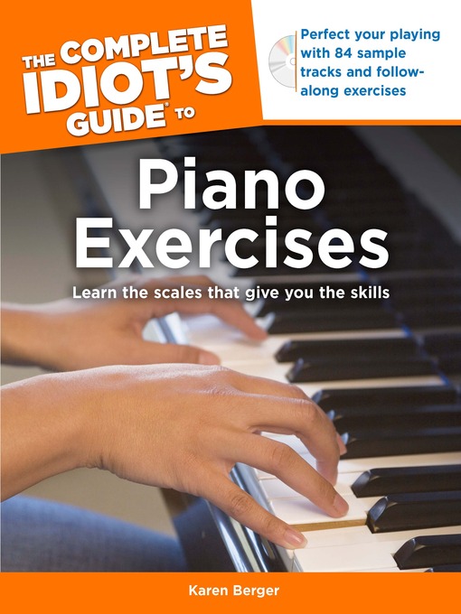 Title details for The Complete Idiot's Guide to Piano Exercises by Karen Berger - Available